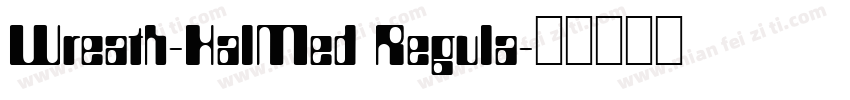Wreath-HalMed Regula字体转换